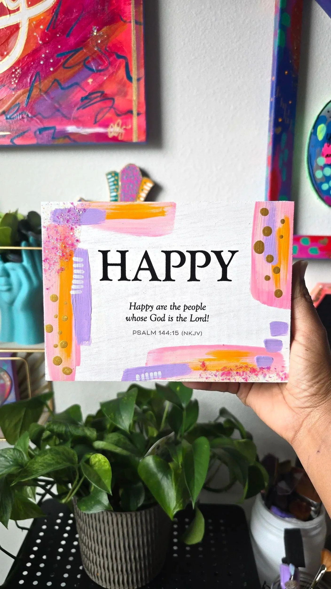Upcycled Happy Abstract Painted Mixed Media Wood Block by DeKelis Art Studio Psalm 144:15