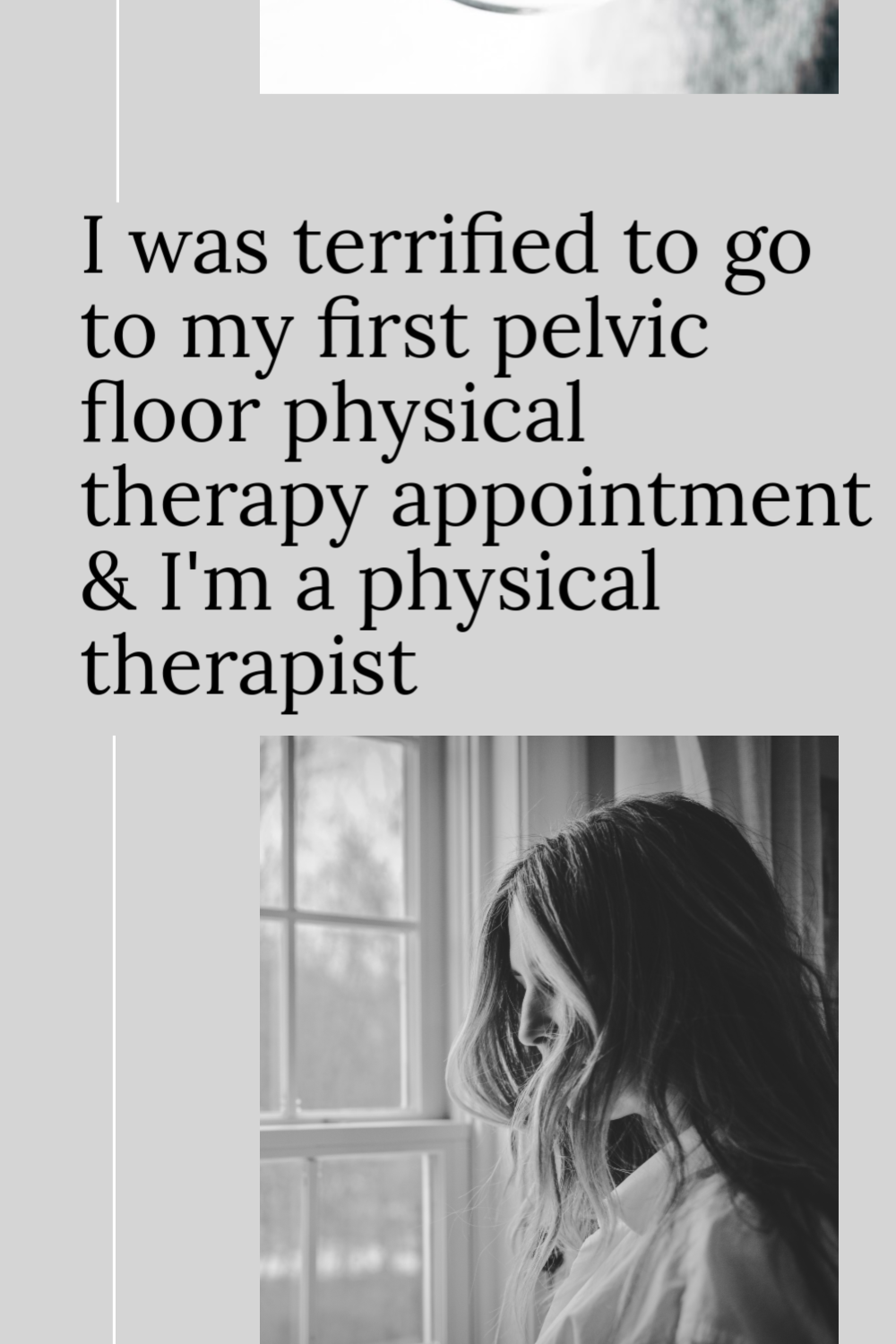 How I Knew I Needed To See A Pelvic Floor Physical Therapist