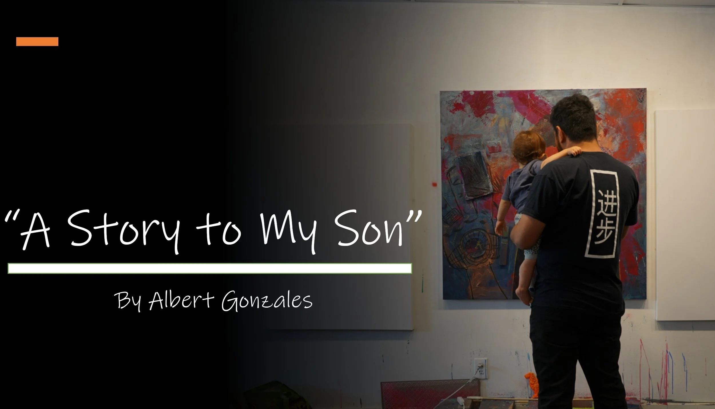 San Antonio contemporary artist, Albert Gonzalez, stands in front of one of his artworks while holding his son. The text on the photo states "a story to my son"