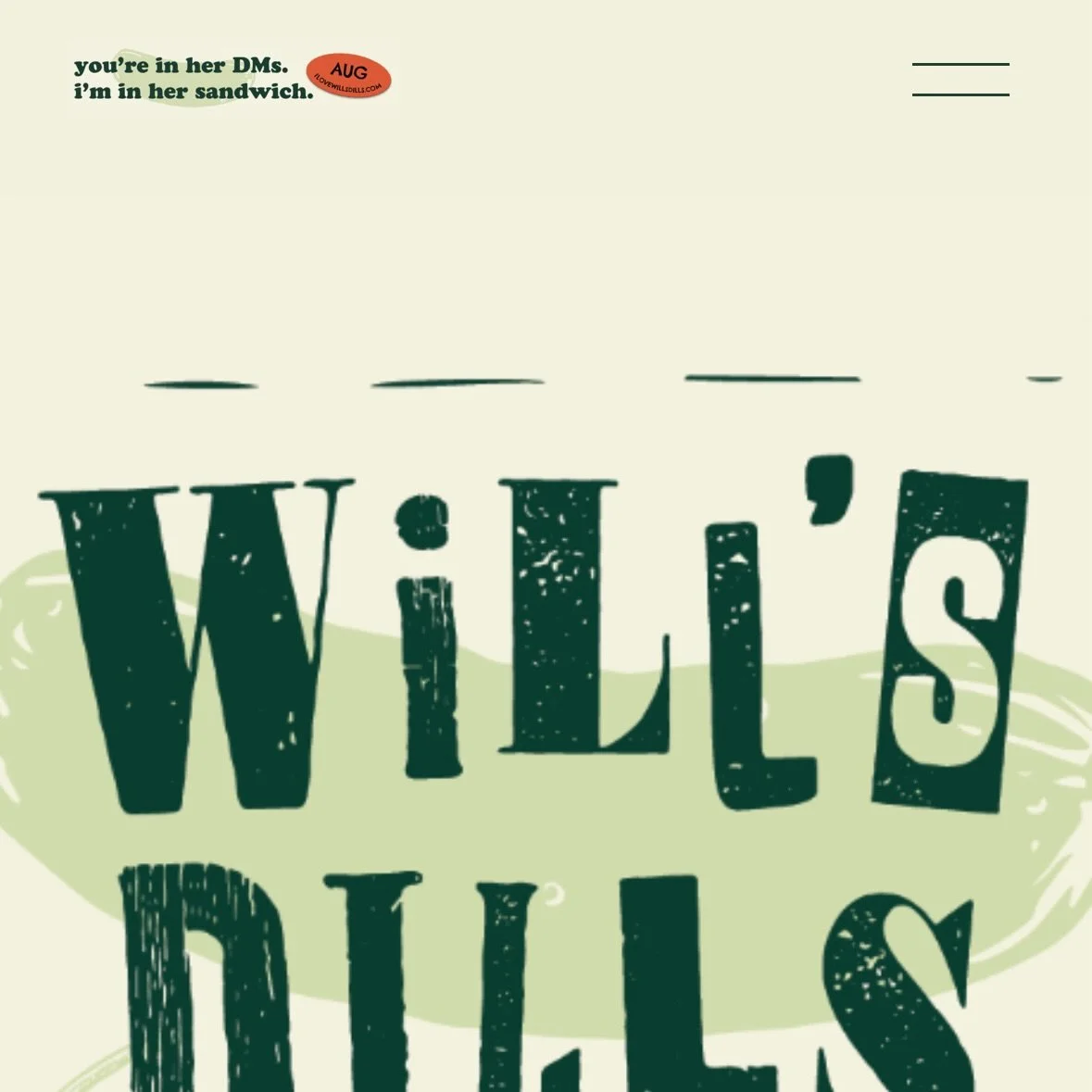 Now&rsquo;s your chance to get your Will&rsquo;s Dills fix! We&rsquo;re offering a very limited amount for local delivery in the Augusta area this week and taking preorders for next week&rsquo;s delivery. Head over to http://ilovewillsdills.com to ge