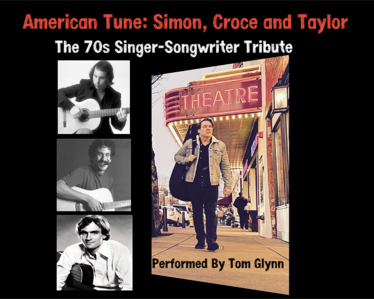AMERICAN TUNE: SIMON, CROCE AND TAYLOR performed by TOM GLYNN