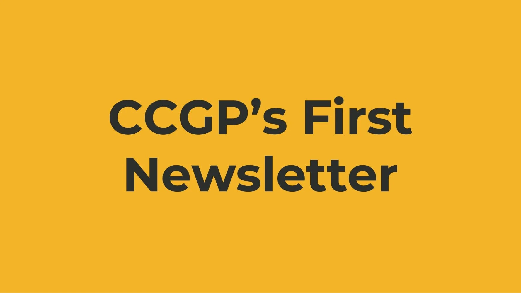 CCGP's First Newsletter