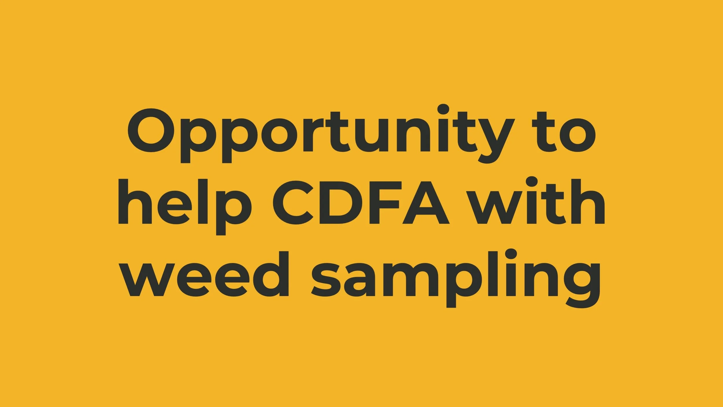 Help needed collecting weed samples for CDFA