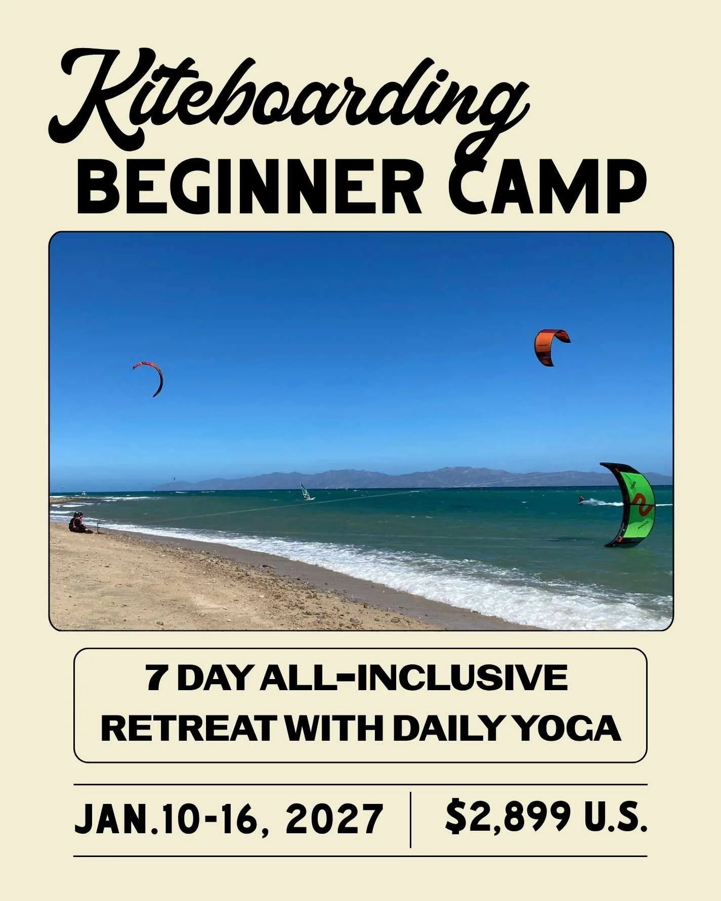 BEGINNER KITEBOARDING CAMPS IN LA VENTANA | JAN. 10 -16, 2027
