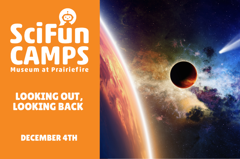SciFun Camp: Looking Out, Looking Back