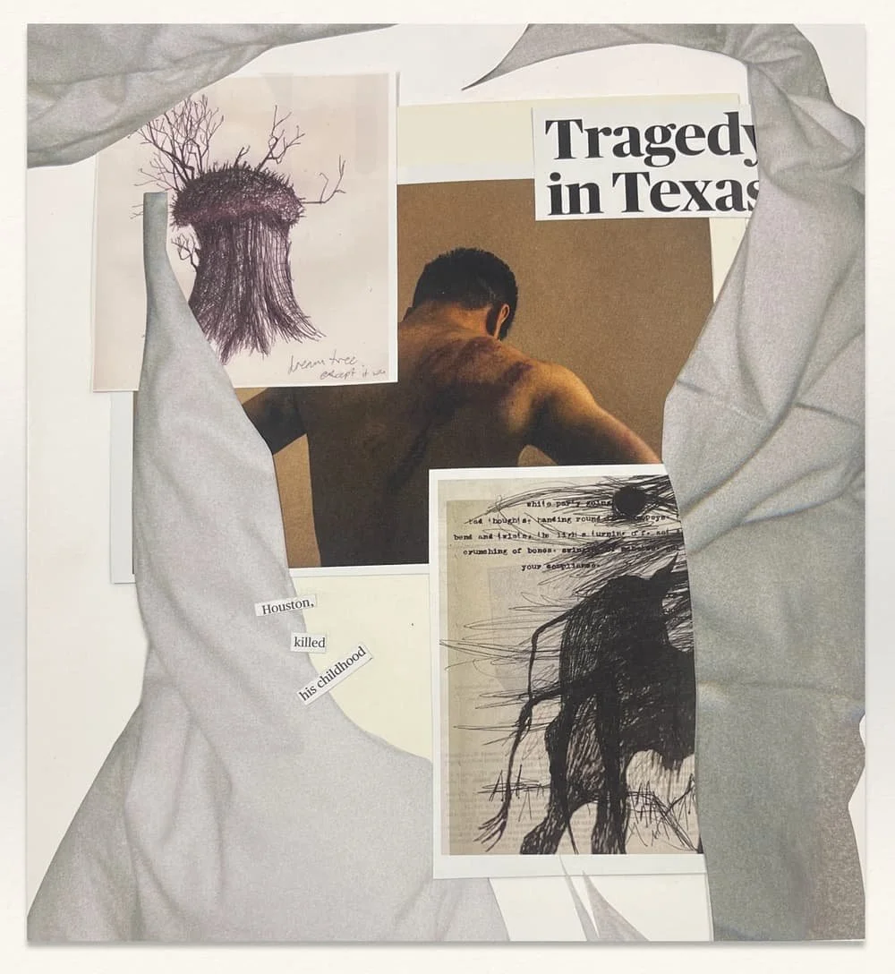Collage with torn paper, featuring a back view of a shirtless man, a drawing of a tree with a nest and branches, and a sketch of a woman with flowing hair. Text includes 'Tragedy in Texas' and 'Houston killed his childhood.'