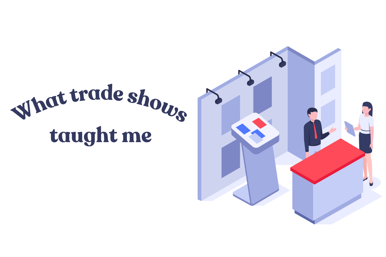 What Trade Shows Taught Me About Multi-Touch Demand Gen