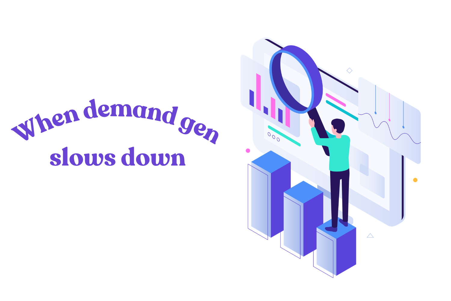 What a Slow Demand Gen Month Taught Me