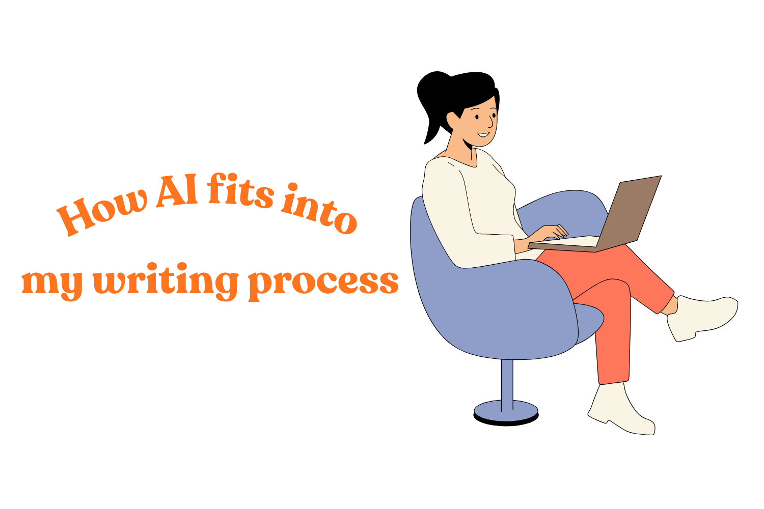 How AI Fits Into My Writing Process