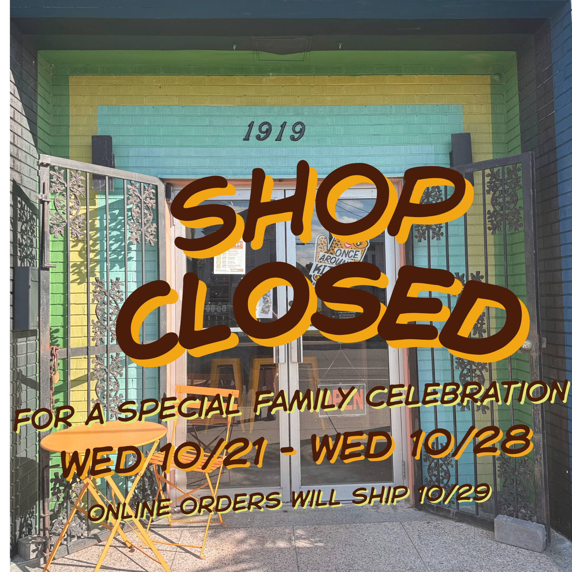 CLOSED FOR A SPECIAL FAMILY CELEBRATION!