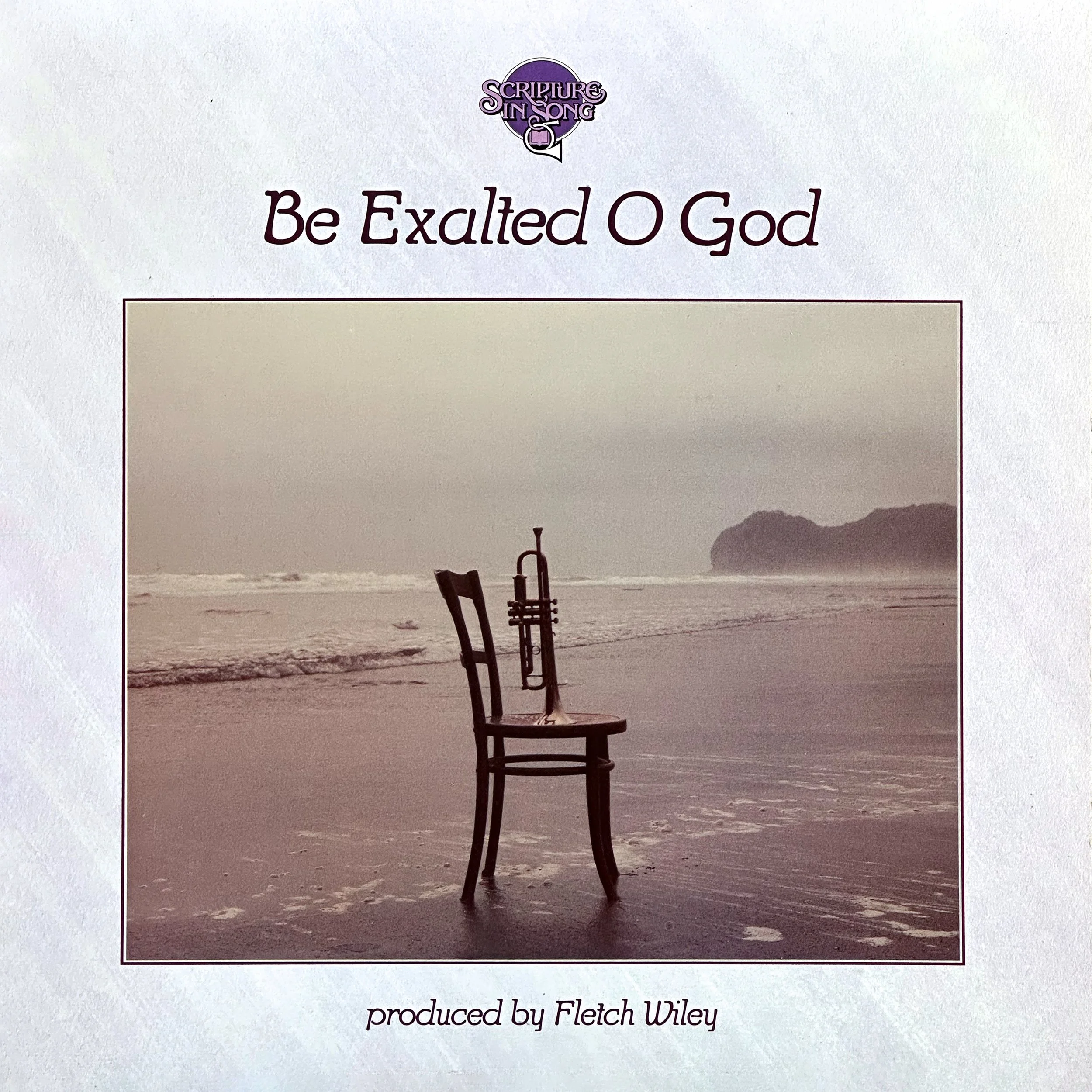 Cover artwork of Scripture In Song's "SBe Exalted O God" instrumental praise and worship album from 1985 featuring Fletch Wiley