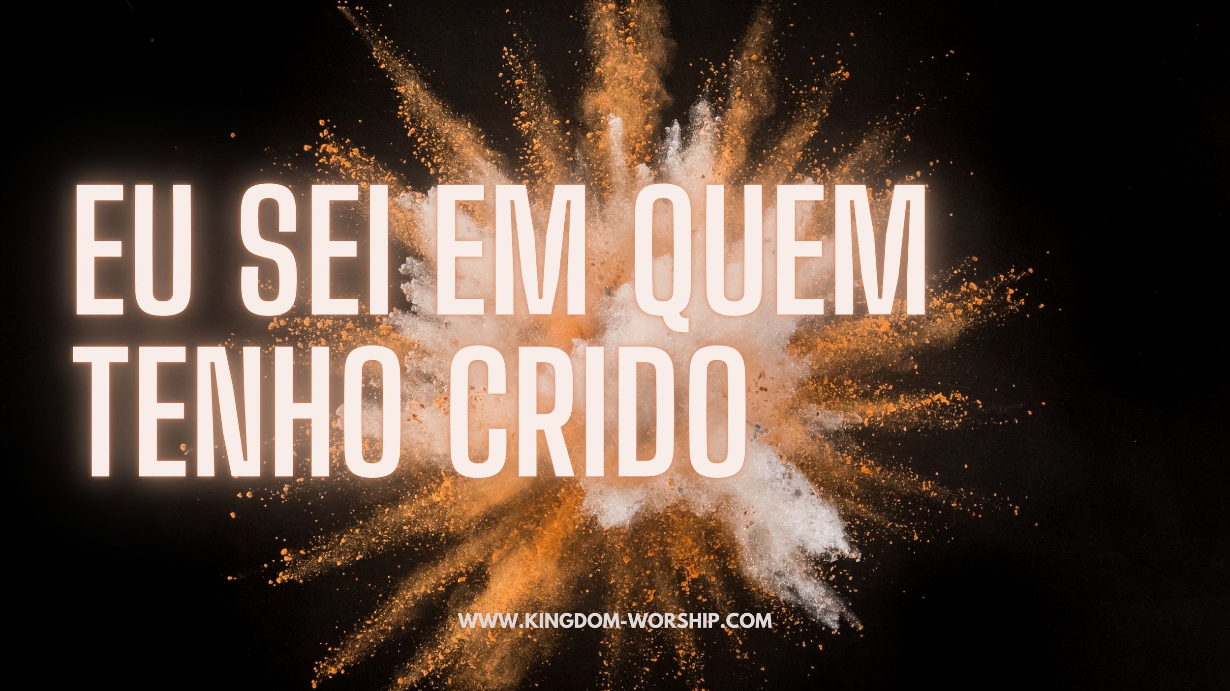 Eu Sei em Quem Tenho Crido