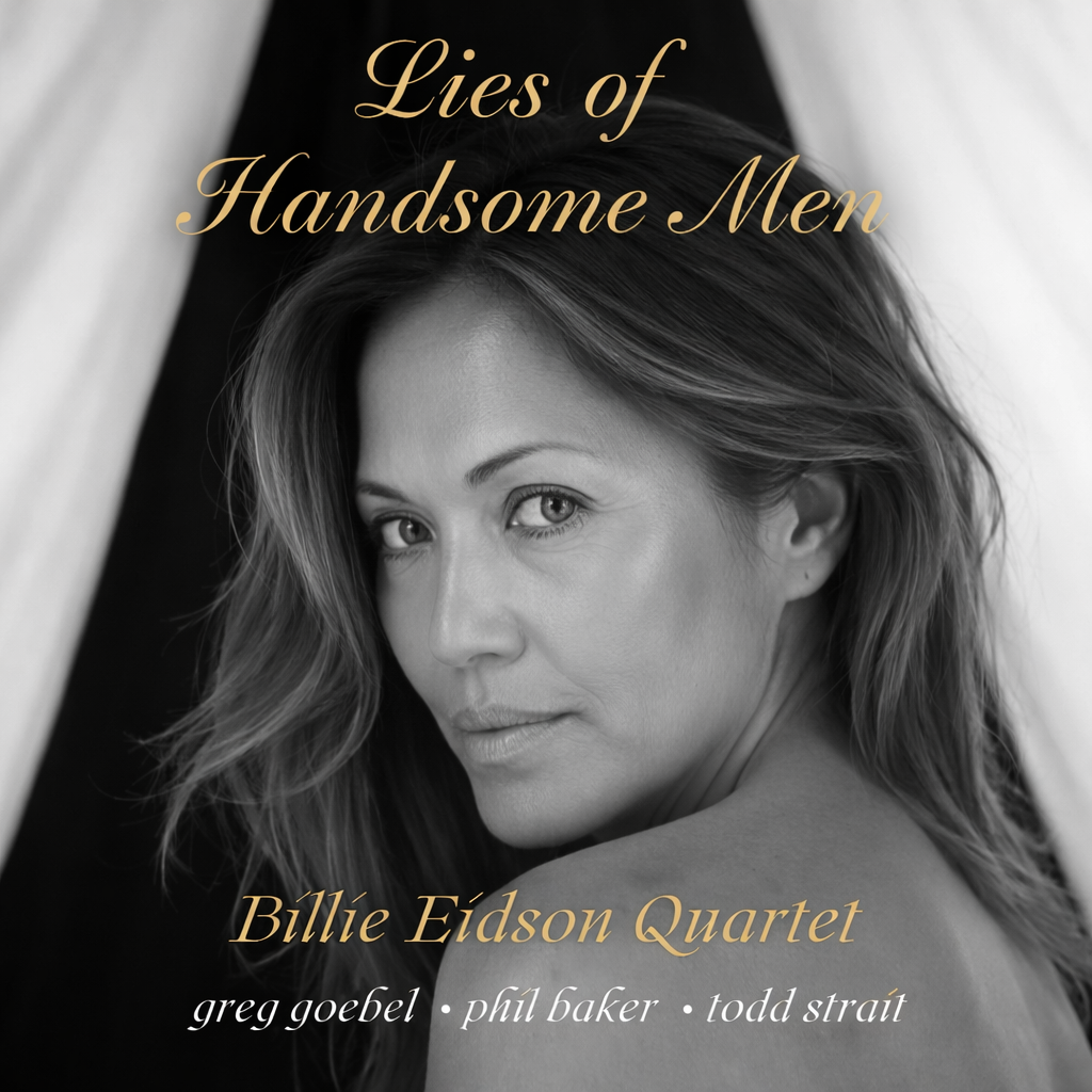 Lies of Handsome Men - Billie Eidson Quartet