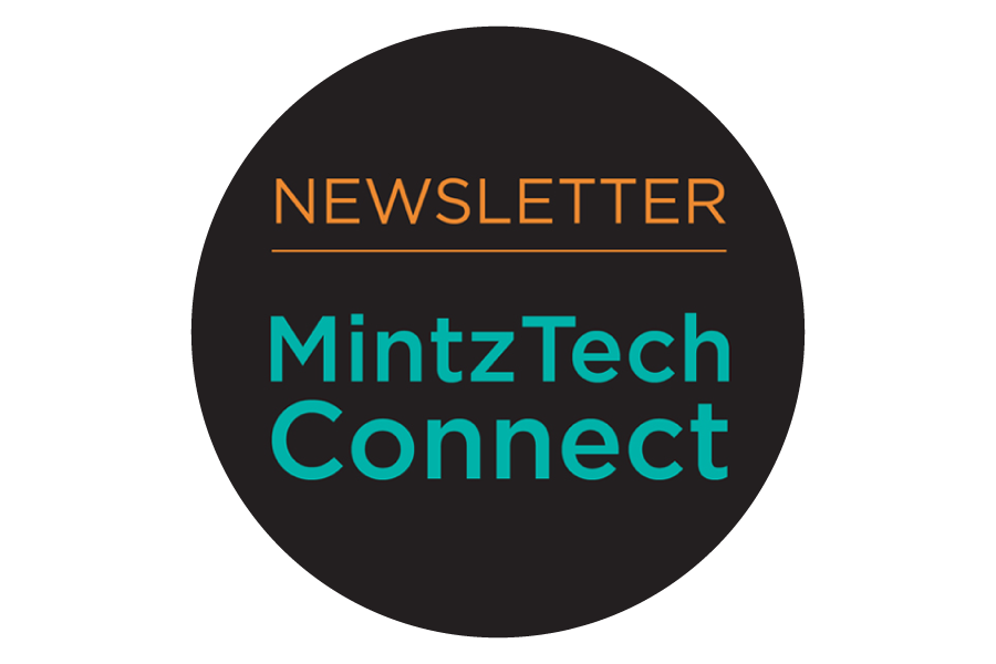 MintzTech Connect: All Things Technology — May 2016
