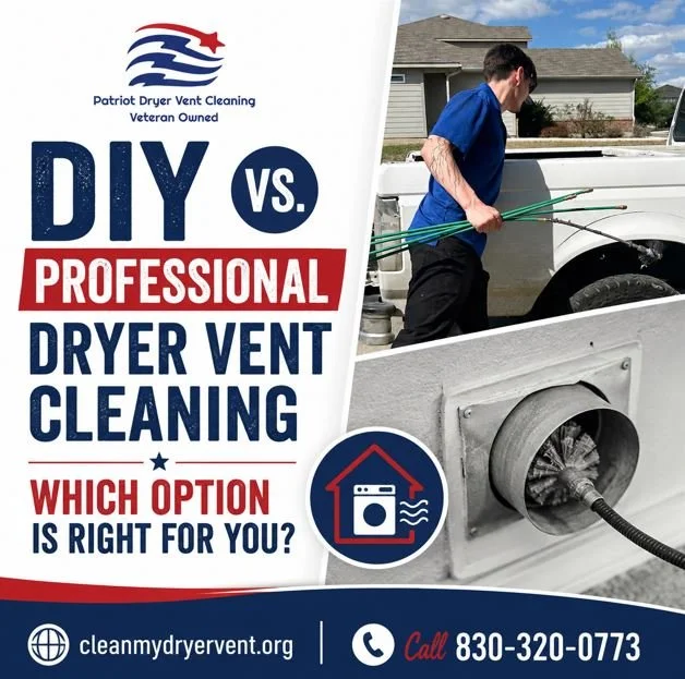 DIY vs. Professional Dryer Vent Cleaning: Which Is Best for San Antonio Homeowners?