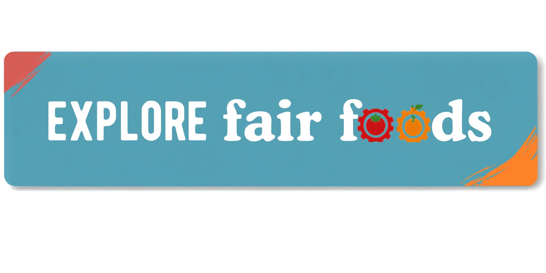 Explore Fair Foods
