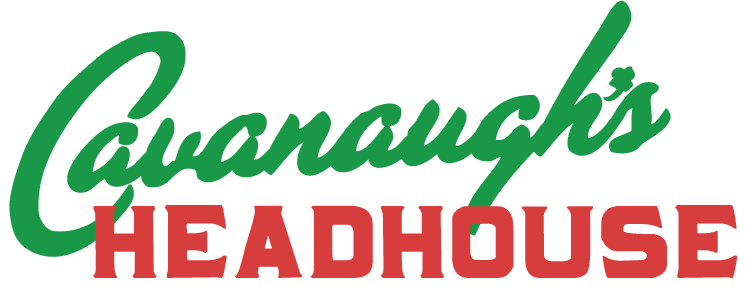Cavanaugh's Headhouse