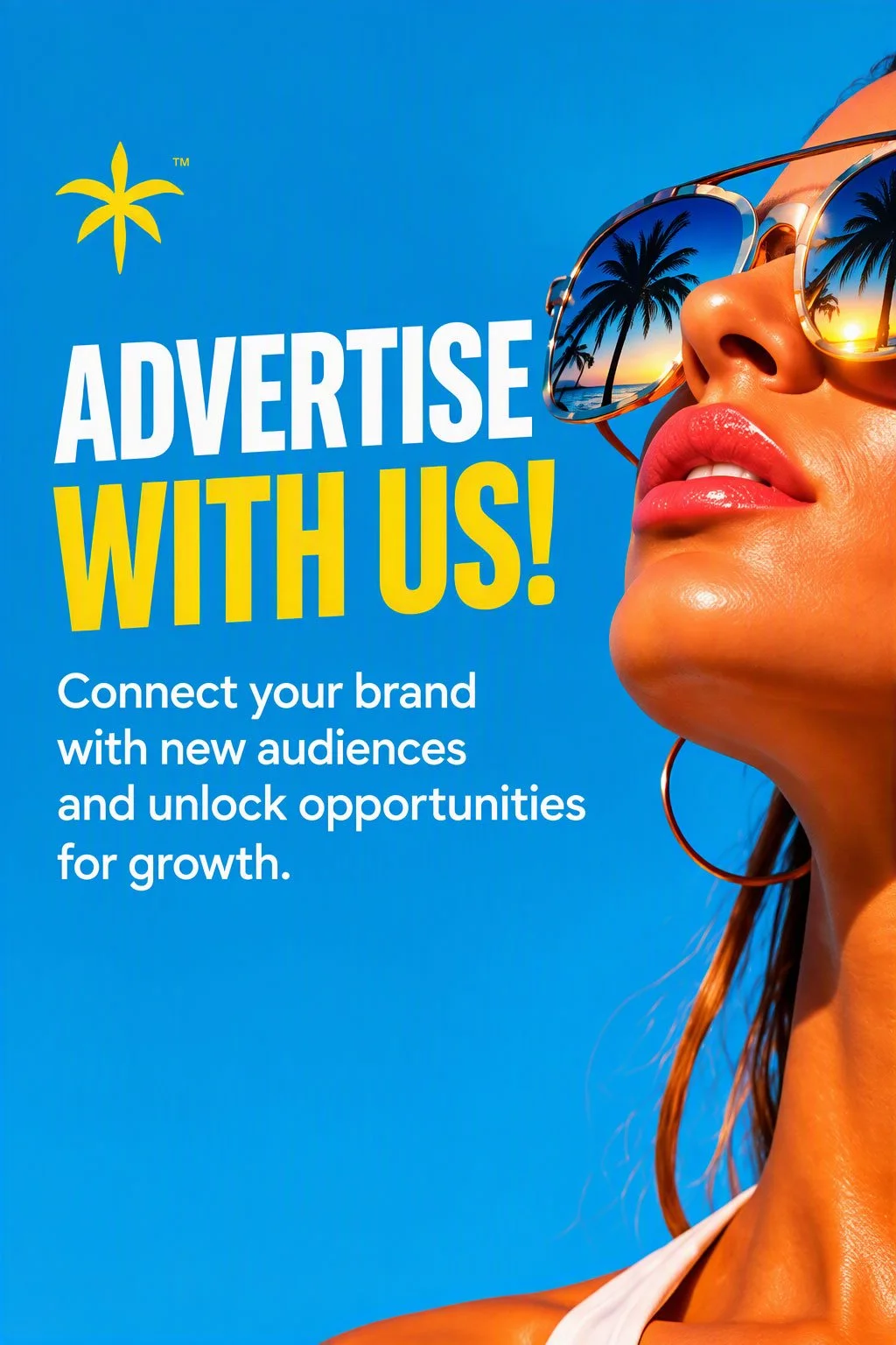Advertisement graphic featuring a woman in sunglasses with palm trees reflected in the lenses and text reading “Advertise With Us!”