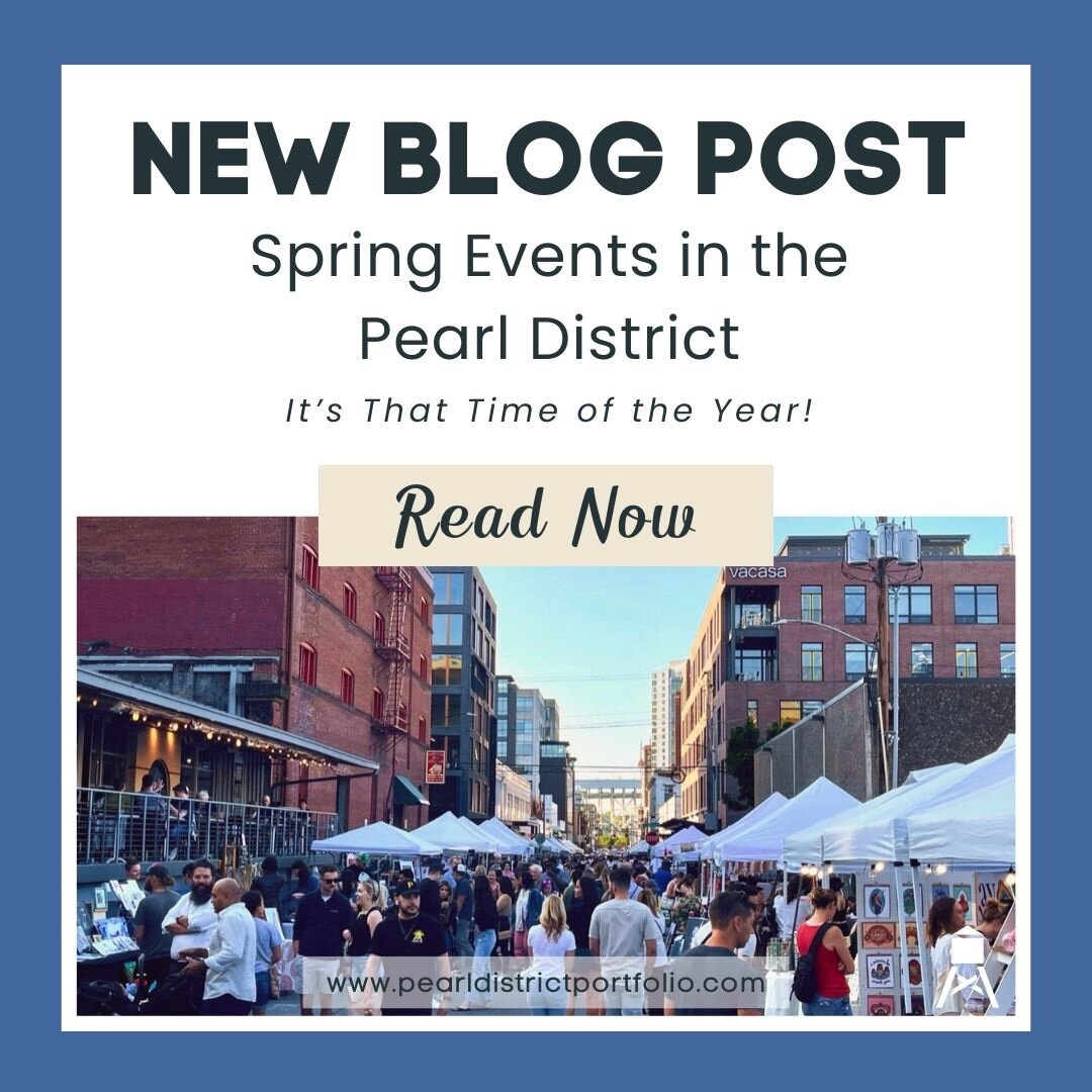 It&rsquo;s the time of year when we can get outside and enjoy all our community has to offer. The Pearl District is the place for incredible local artists, galleries, and events.  The blog offers a short list of upcoming gallery openings, art shows, 