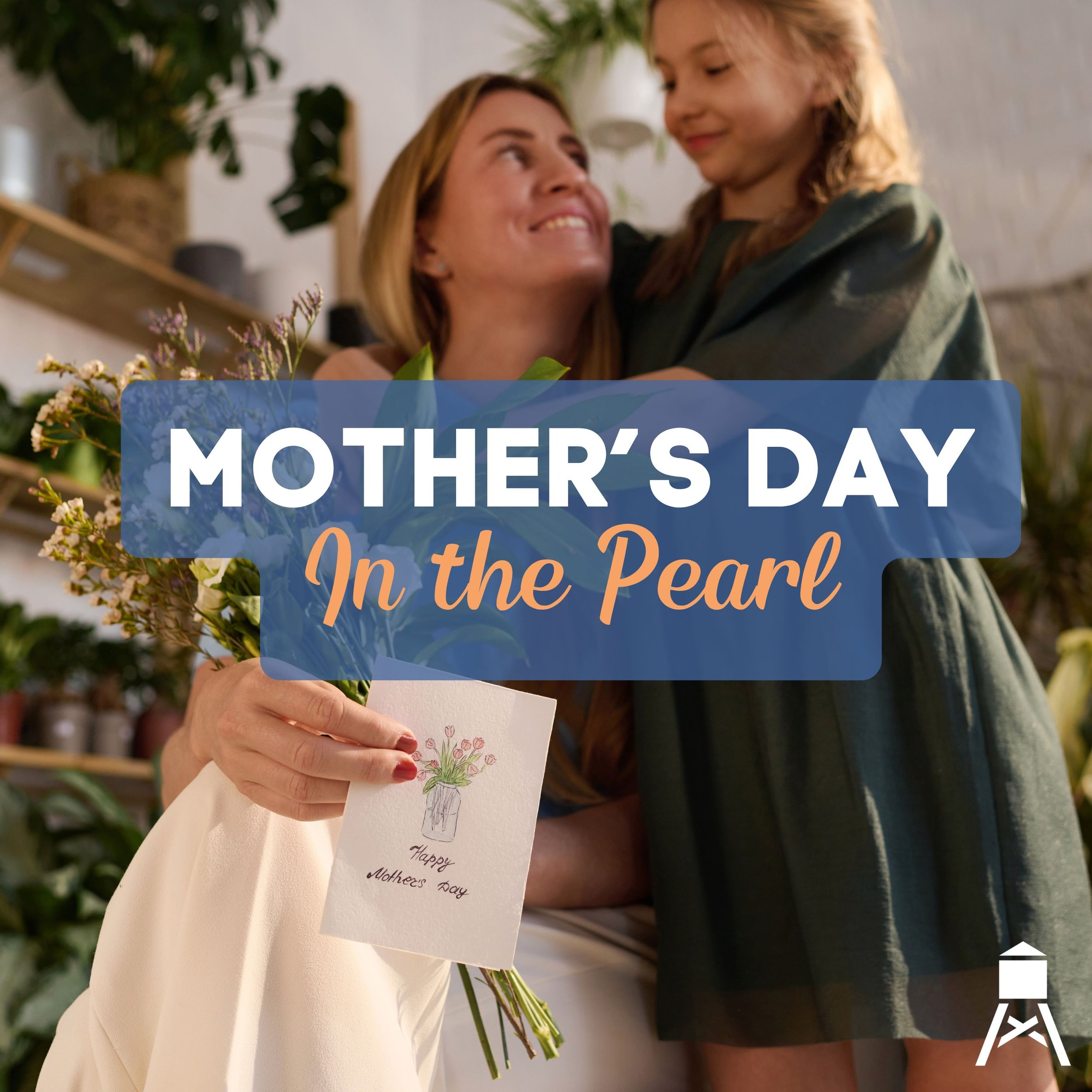 Mother’s Day in the Pearl