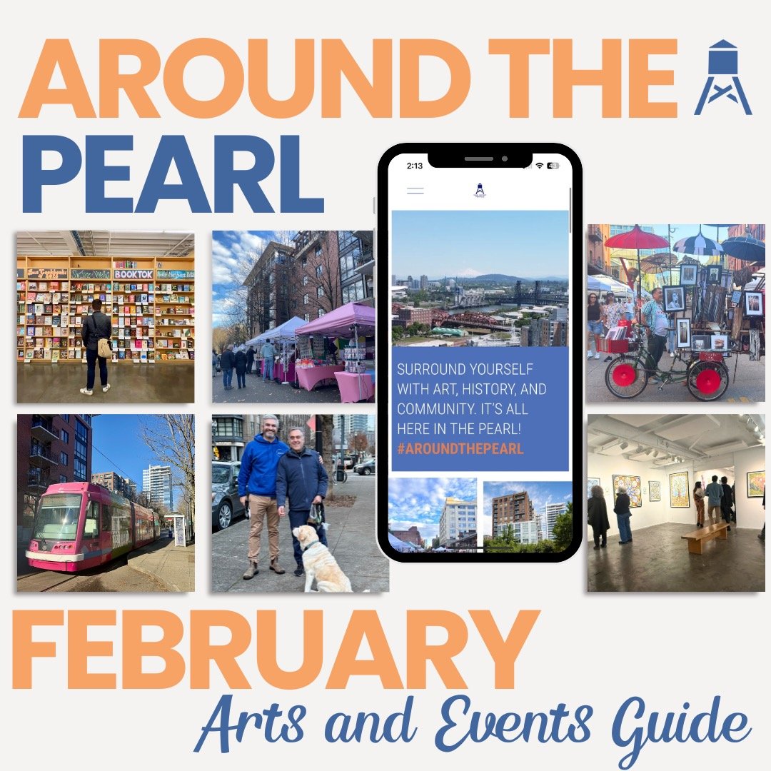 Looking for ways to connect with the Pearl District community this month? Our February Arts &amp; Events Guide is officially live.

Whether you&rsquo;re an art lover, a design enthusiast, or a local professional looking to network, there is something