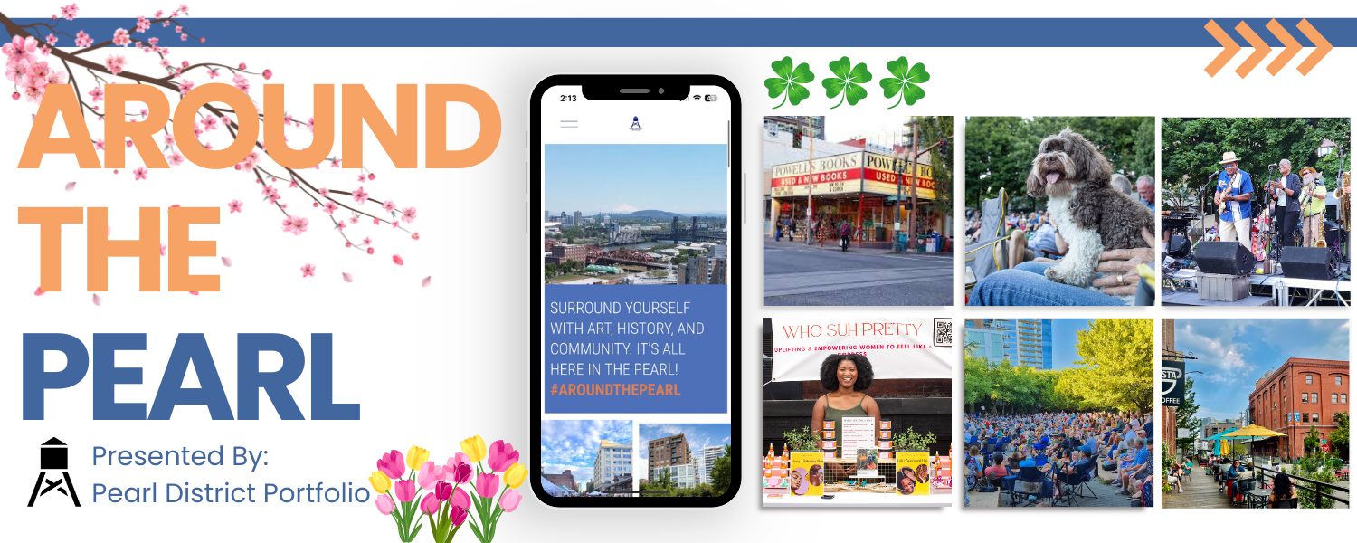 Spring and summer images of Around the Pearl District