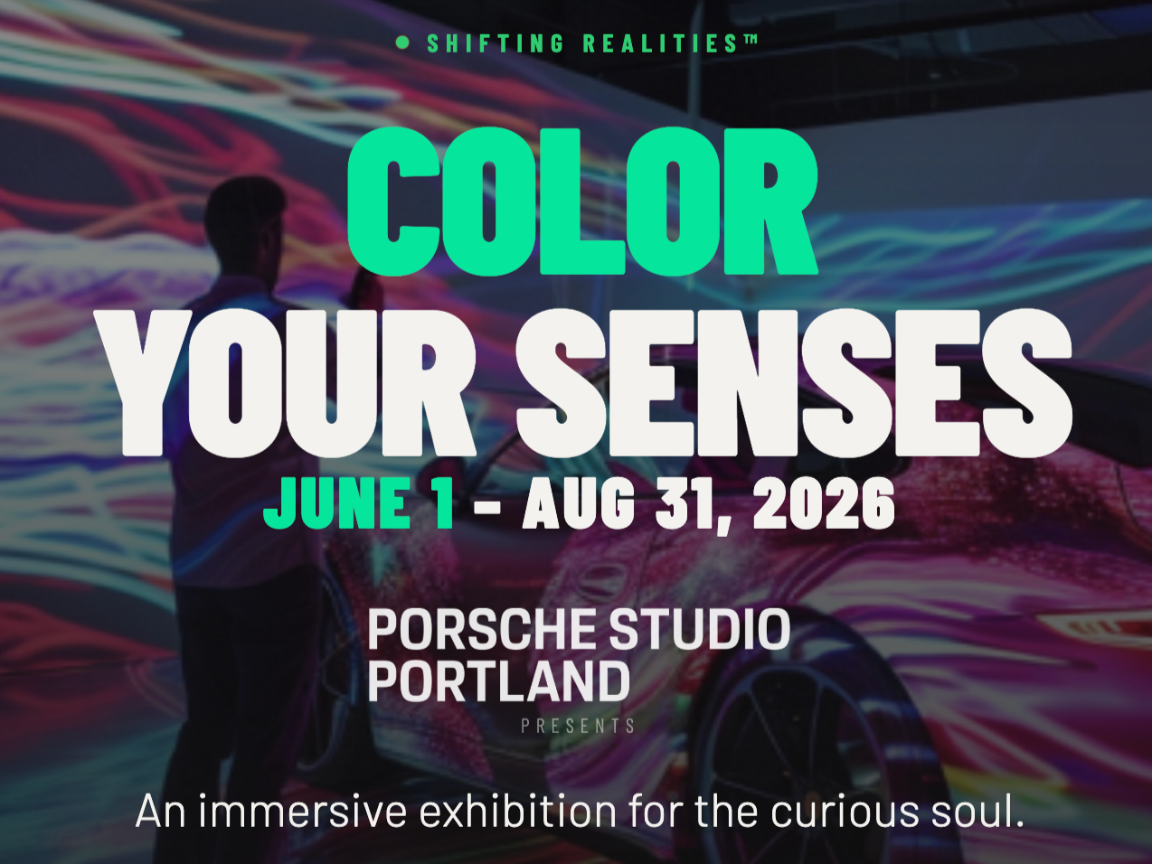 Color Your Senses immersive art exhibition at Porsche Studio Portland, June 1 through August 31 2026, presented by Shifting Realities