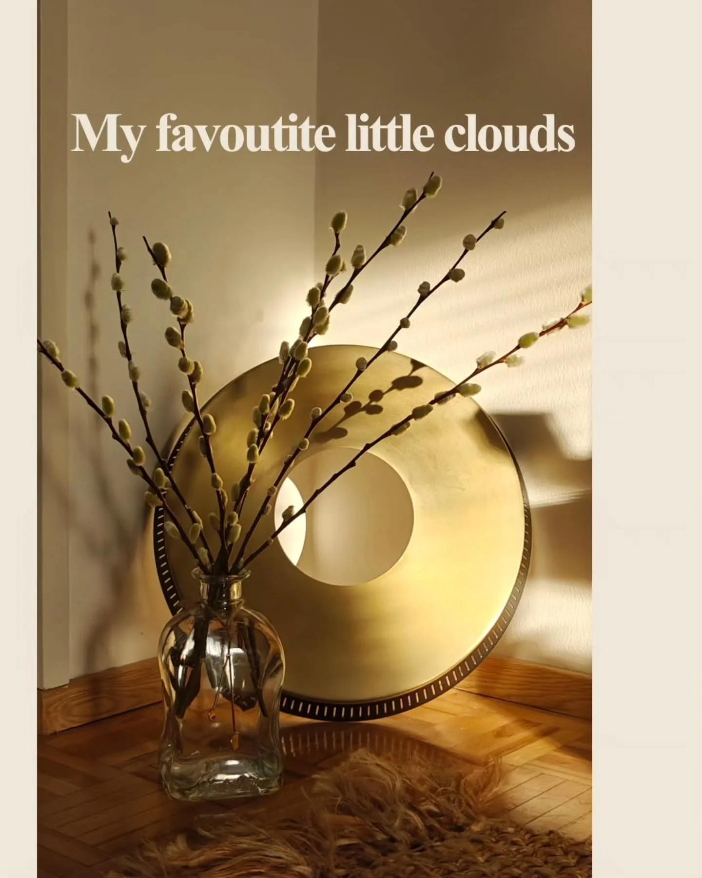 They take me back to my childhood memories with mum.

Willow twigs, an Easter symbol in Finland, are flowers for our new year in Hong Kong, marking the new season.

Every year, my mother visited the bolstering flower market to select flowers symbolis