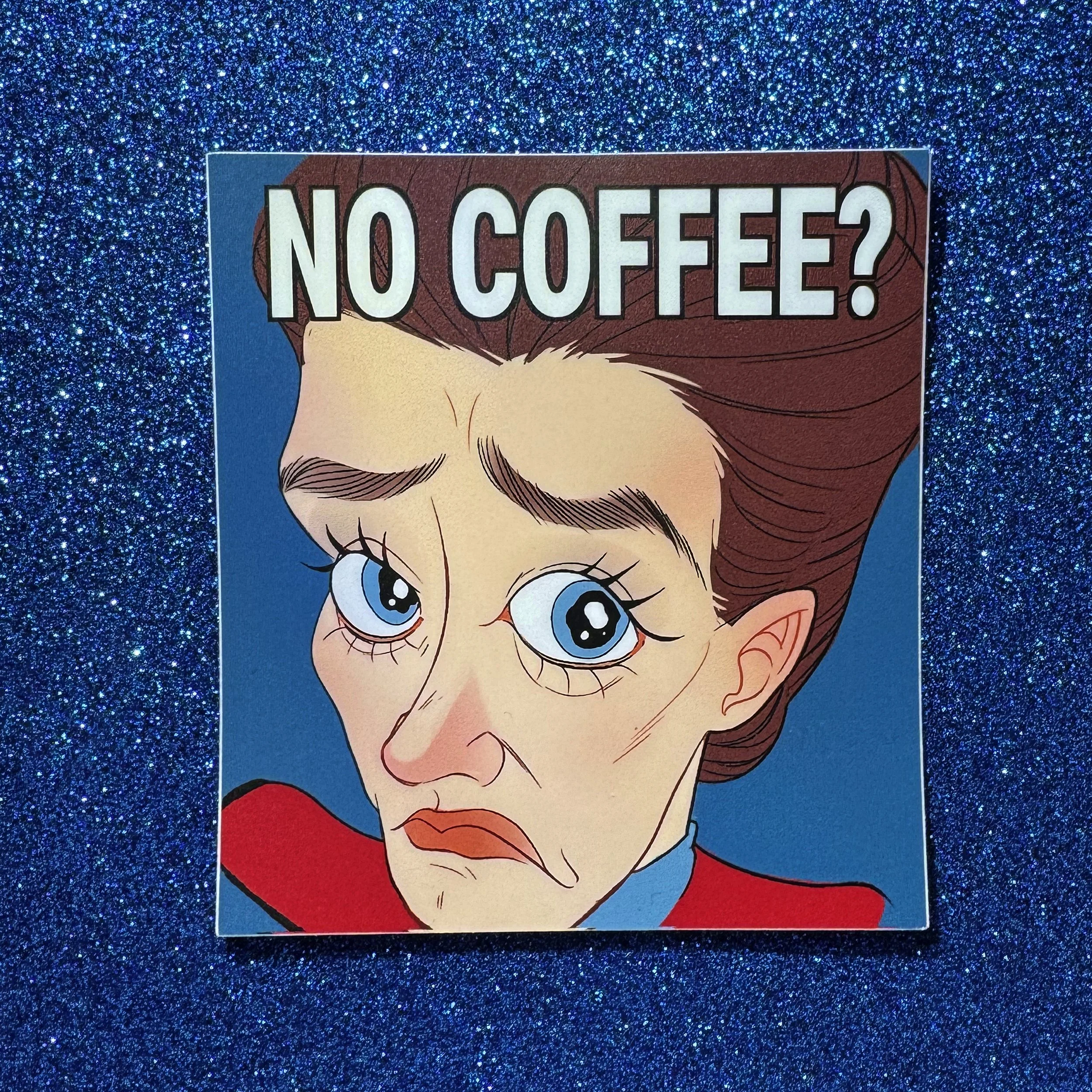 No Coffee? Captain Janeway Matte Vinyl Sticker