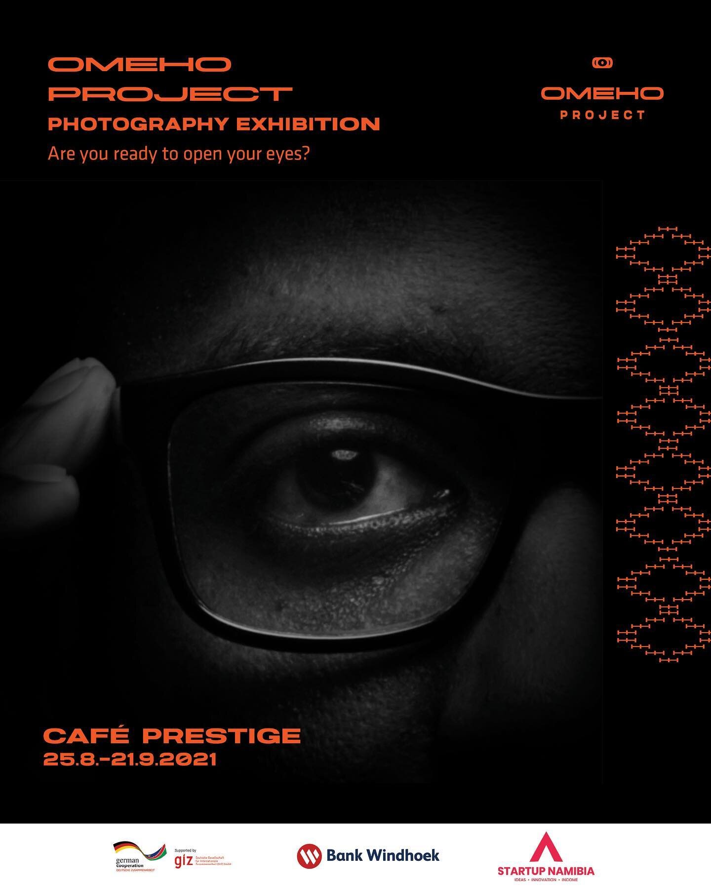 Are you ready to open your eyes?

We are thilled to announce that Omeho Project is organizing its first photography exhibition in Windhoek supported by @startup.na and @bankwindhoek 

Starting 25 August 2021, our artwork will take over @cafe.prestige
