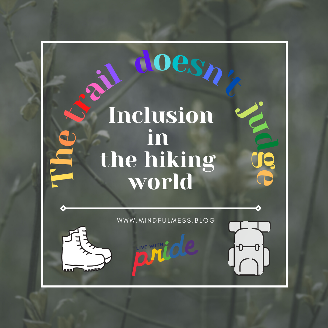 The Trail Doesn’t Judge - Inclusion In The Hiking World