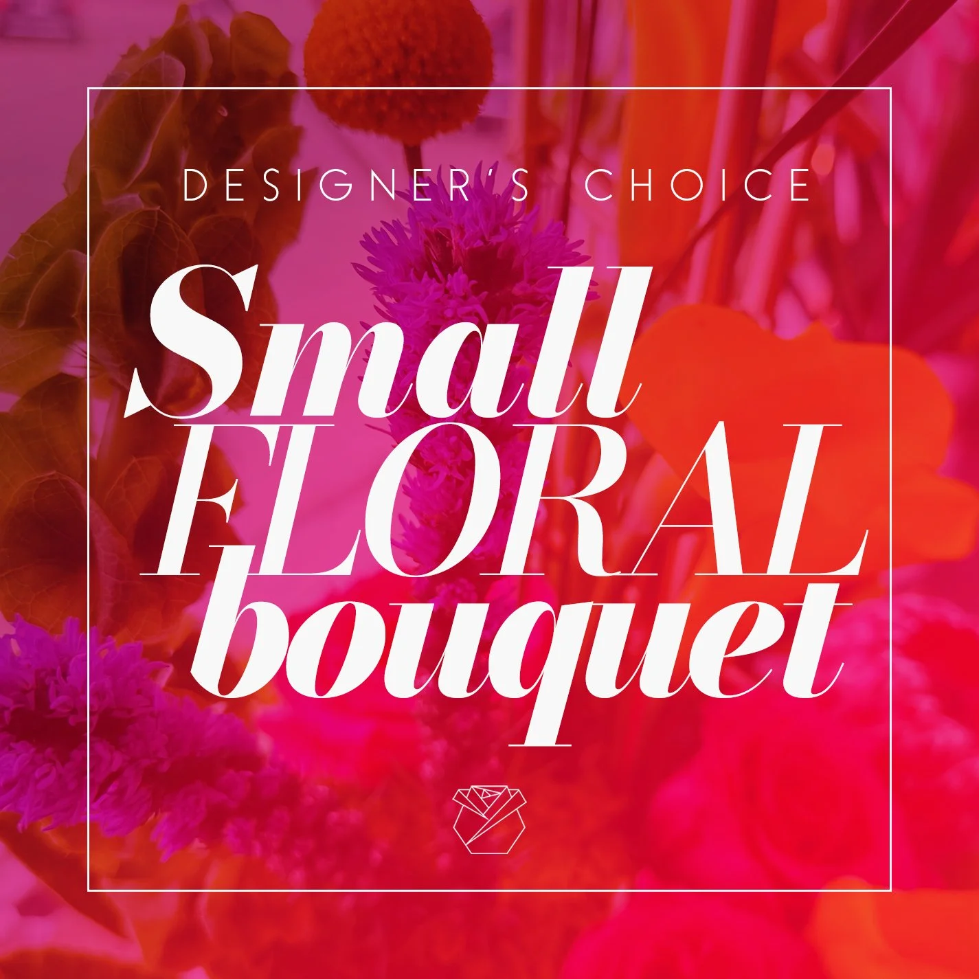 Designer's Choice Floral- Small