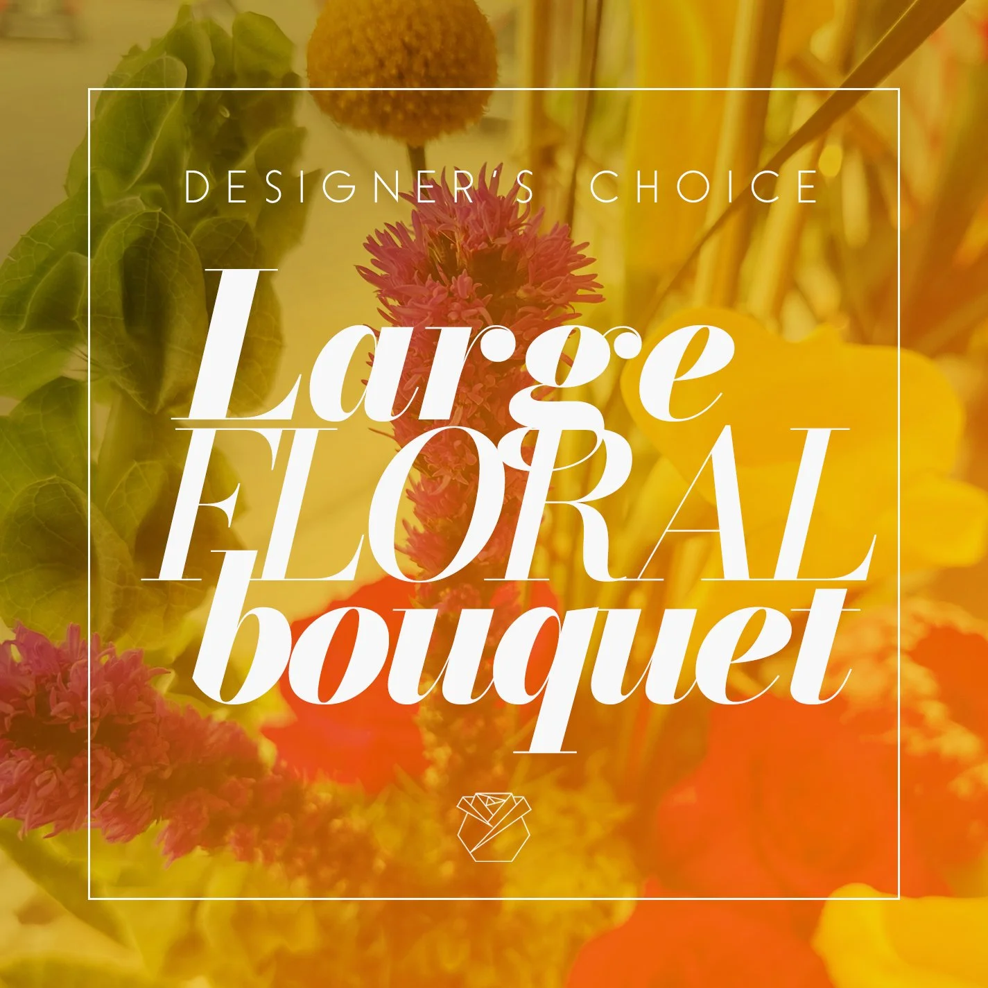 Designer's Choice Floral- Large