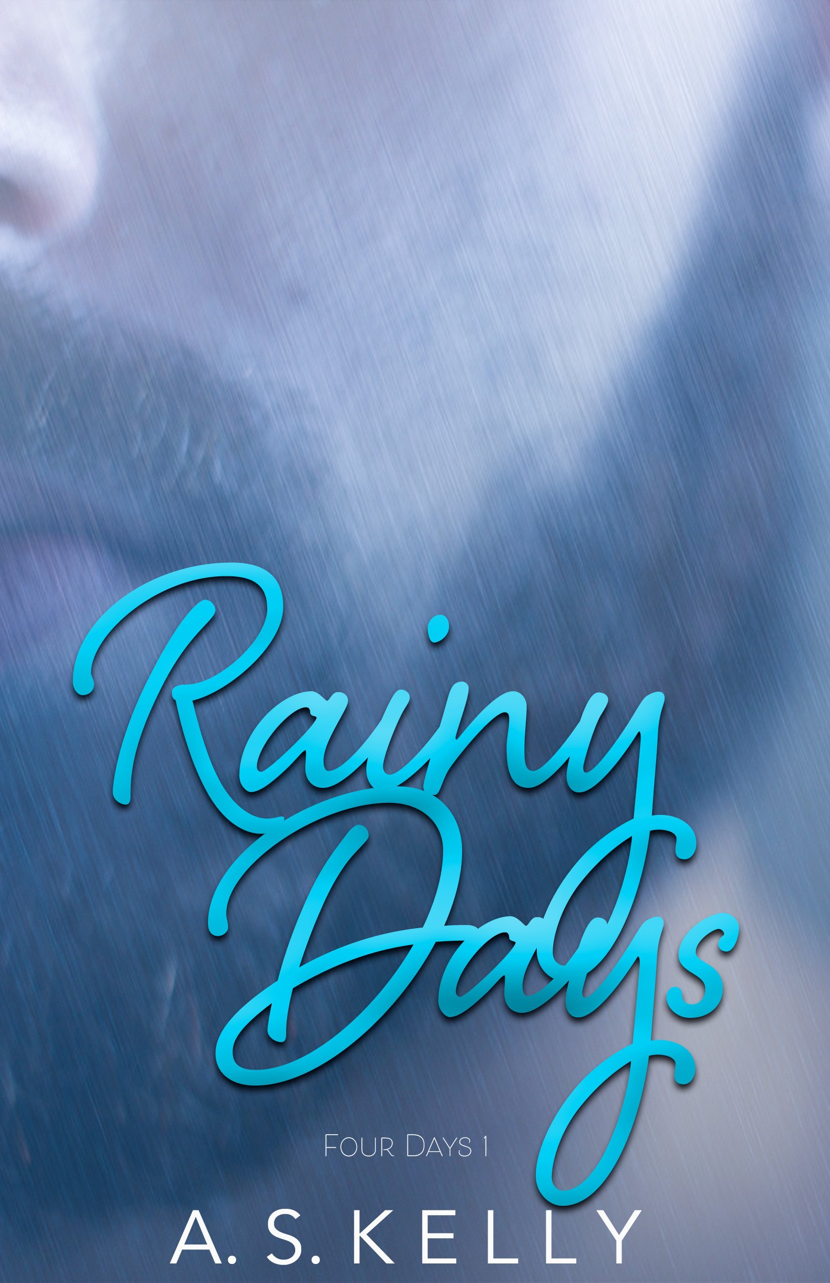 Book cover for "Rainy Days" by A.S. Kelly showing a blurred, rain-streaked background with large cursive title text.