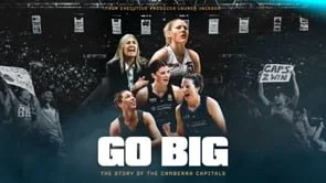 GO BIG: The Story of The Canberra Capitals (2024) | OFFICIAL TRAILER