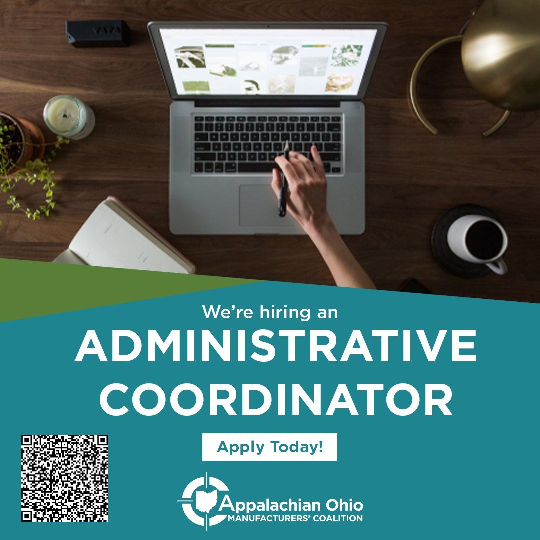 Are you looking for an exciting opportunity with an organization that is making a difference in many lives? Look no further! 
 
Appalachian Ohio Manufacturers&rsquo; Coalition (AOMC) is seeking an administrative coordinator to become part of a dynami