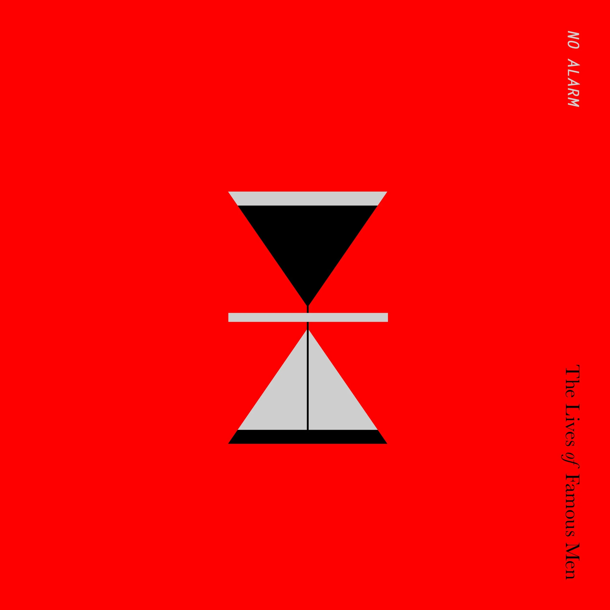 The Lives of Famous Men - No Alarm (2025)