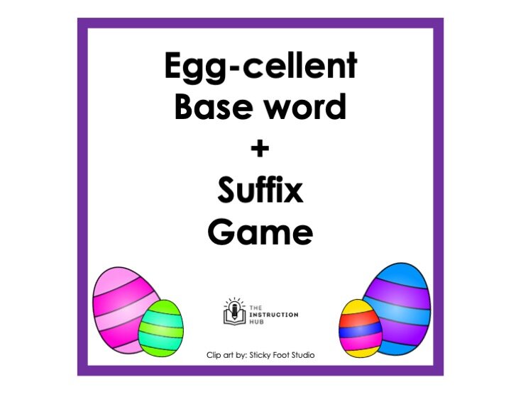 Egg-cellent Base Word &amp; Suffix Games