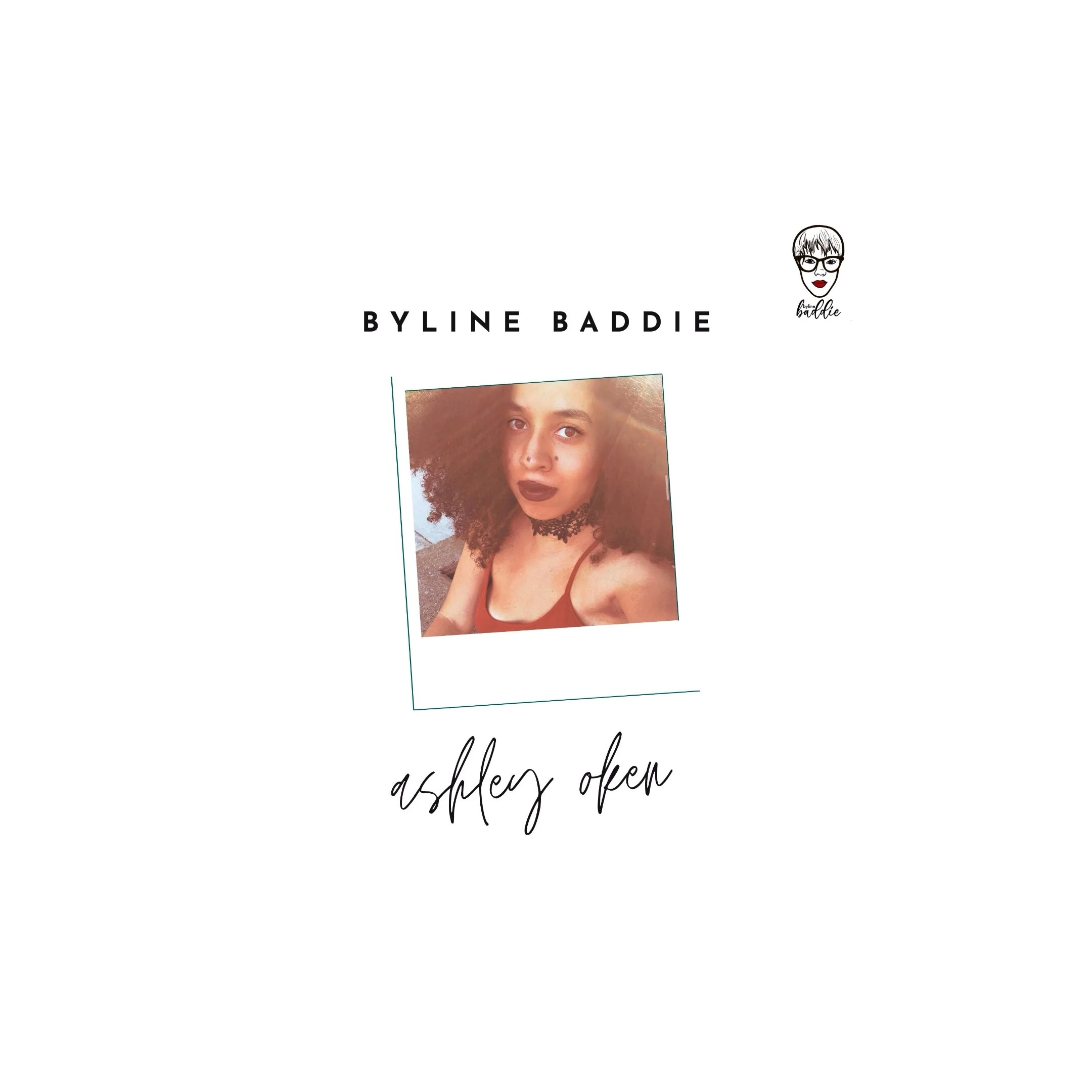 byline baddie: ashley oken