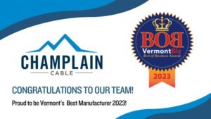 Champlain Cable Named Best Manufacturer in Vermont