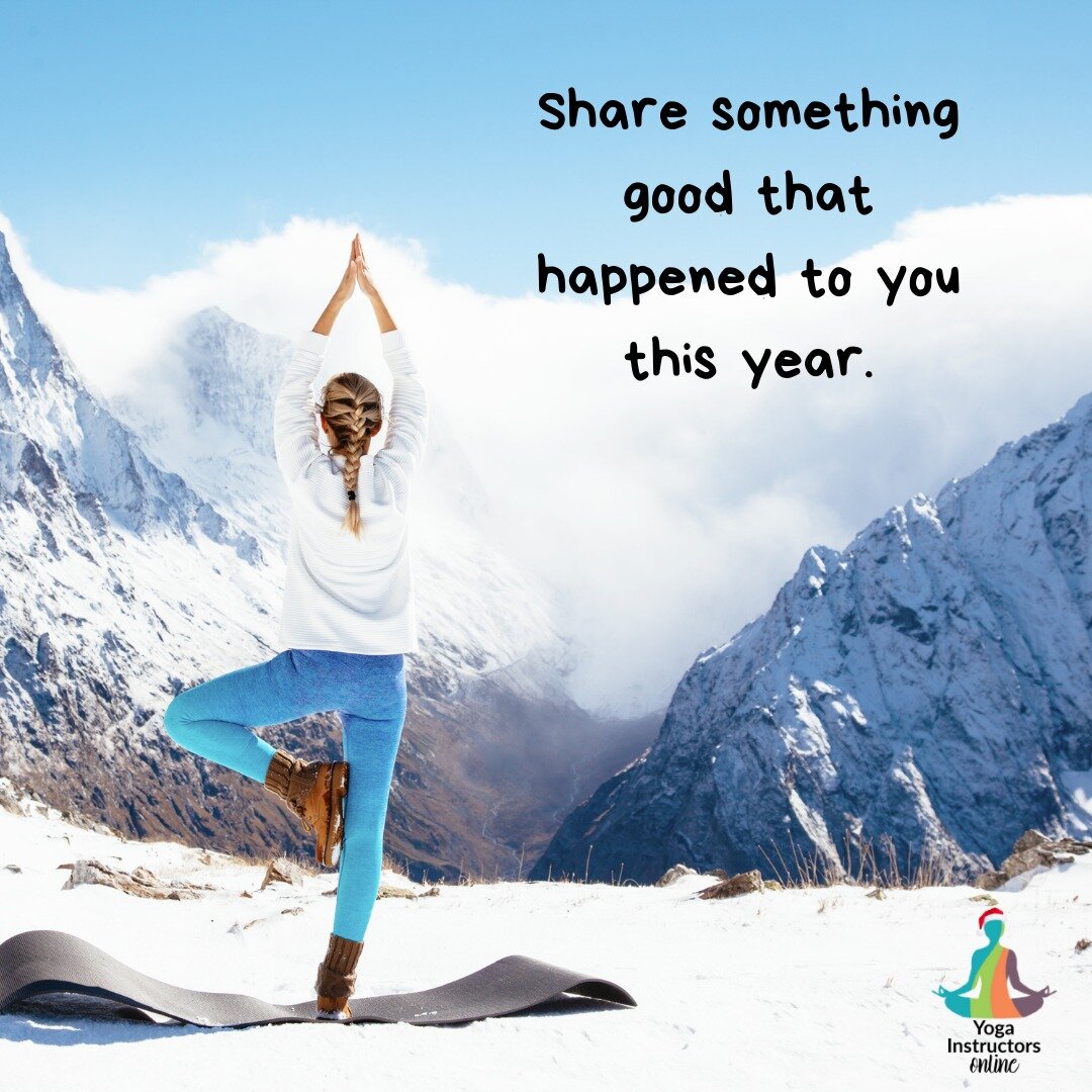 Share something good that happened to you this year.