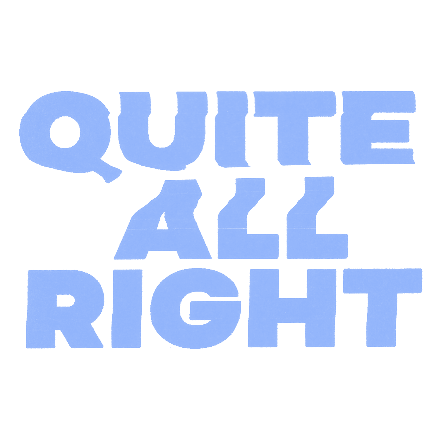 QUITE ALL RIGHT