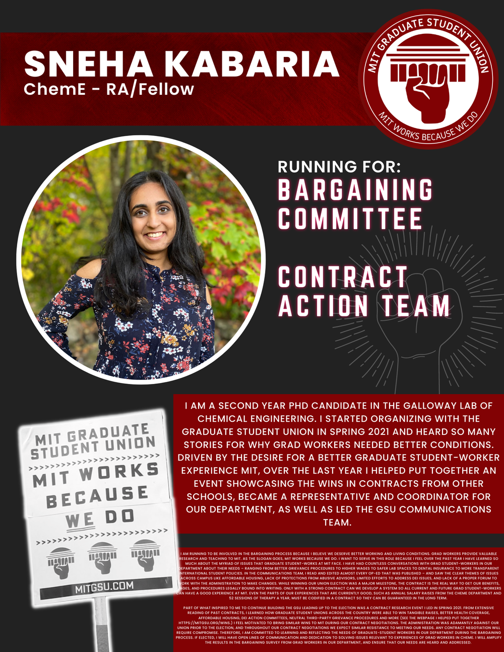  SNEHA KABARIA  ChemE - RA/Fellow   RUNNING FOR: Bargaining Committee  Contract Action Team  I AM A SECOND YEAR PHD CANDIDATE IN THE GALLOWAY LAB OF CHEMICAL ENGINEERING. I STARTED ORGANIZING WITH THE GRADUATE STUDENT UNION IN SPRING 2021 AND HEARD S