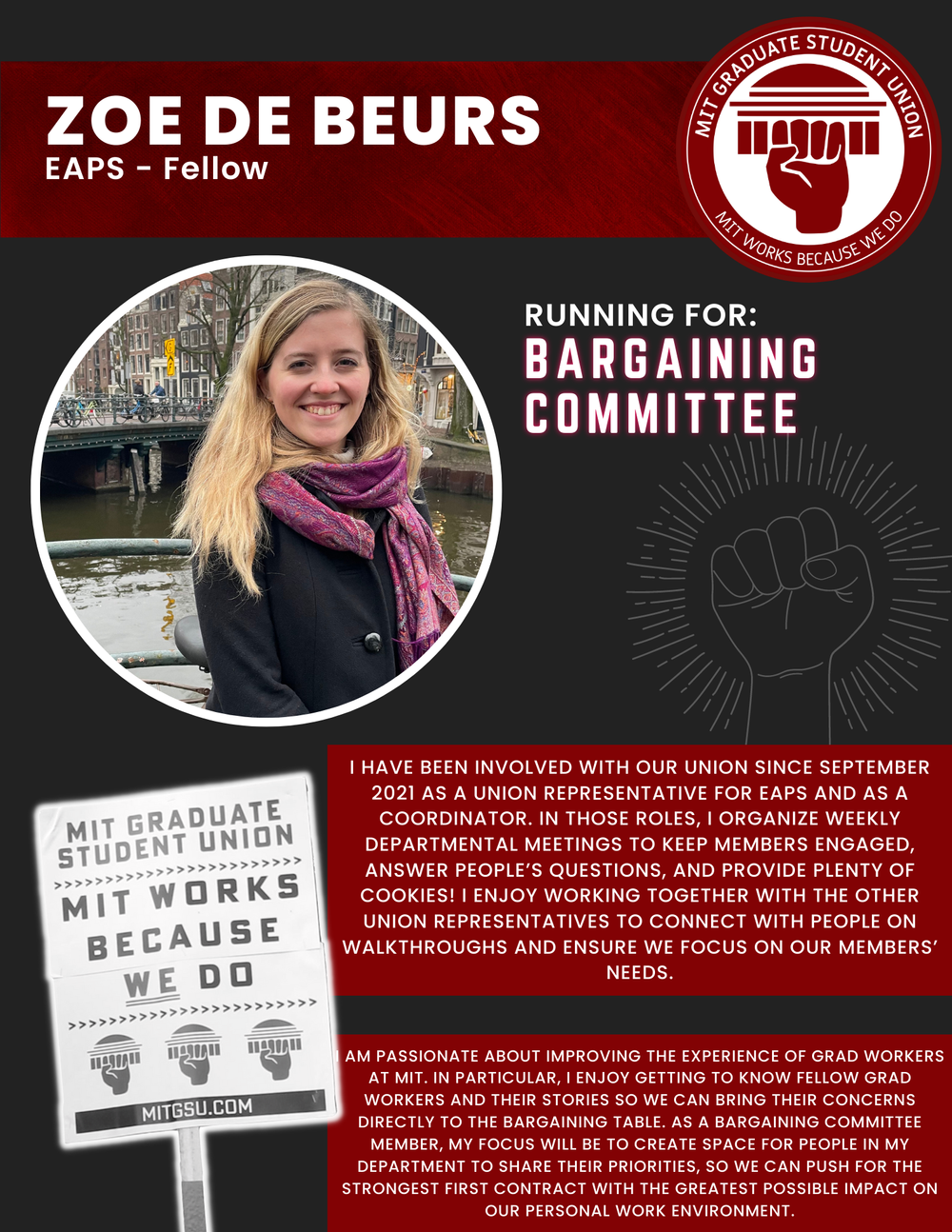  ZOE DE BEURS EAPS - Fellow   RUNNING FOR: Bargaining Committee  I HAVE BEEN INVOLVED WITH OUR UNION SINCE SEPTEMBER 2021 AS A UNION REPRESENTATIVE FOR EAPS AND AS A COORDINATOR. IN THOSE ROLES, I ORGANIZE WEEKLY DEPARTMENTAL MEETINGS TO KEEP MEMBERS