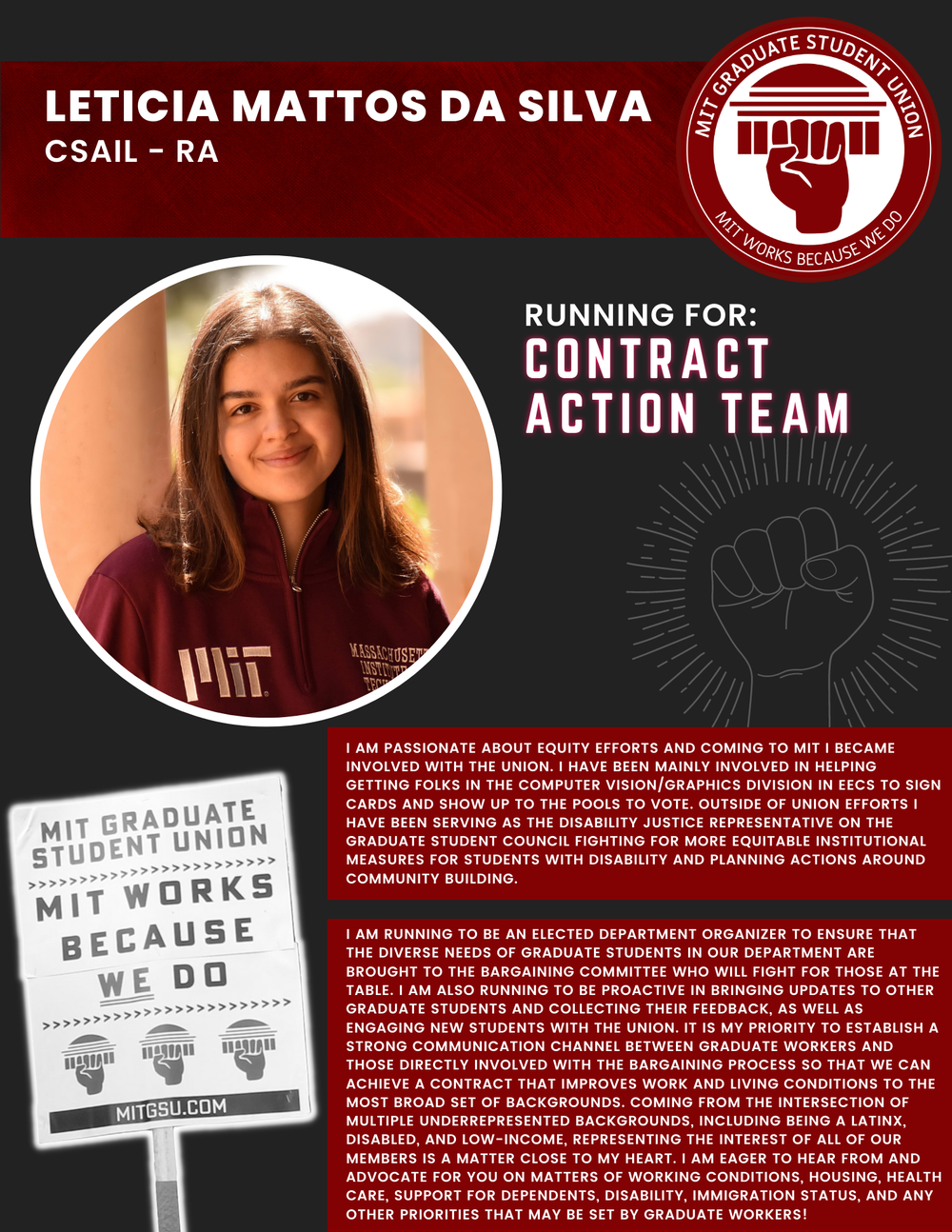  LETICIA MATTOS DA SILVA CSAIL - RA   RUNNING FOR: Contract Action Team  I AM PASSIONATE ABOUT EQUITY EFFORTS AND COMING TO MIT I BECAME INVOLVED WITH THE UNION. I HAVE BEEN MAINLY INVOLVED IN HELPING GETTING FOLKS IN THE COMPUTER VISION/GRAPHICS DIV