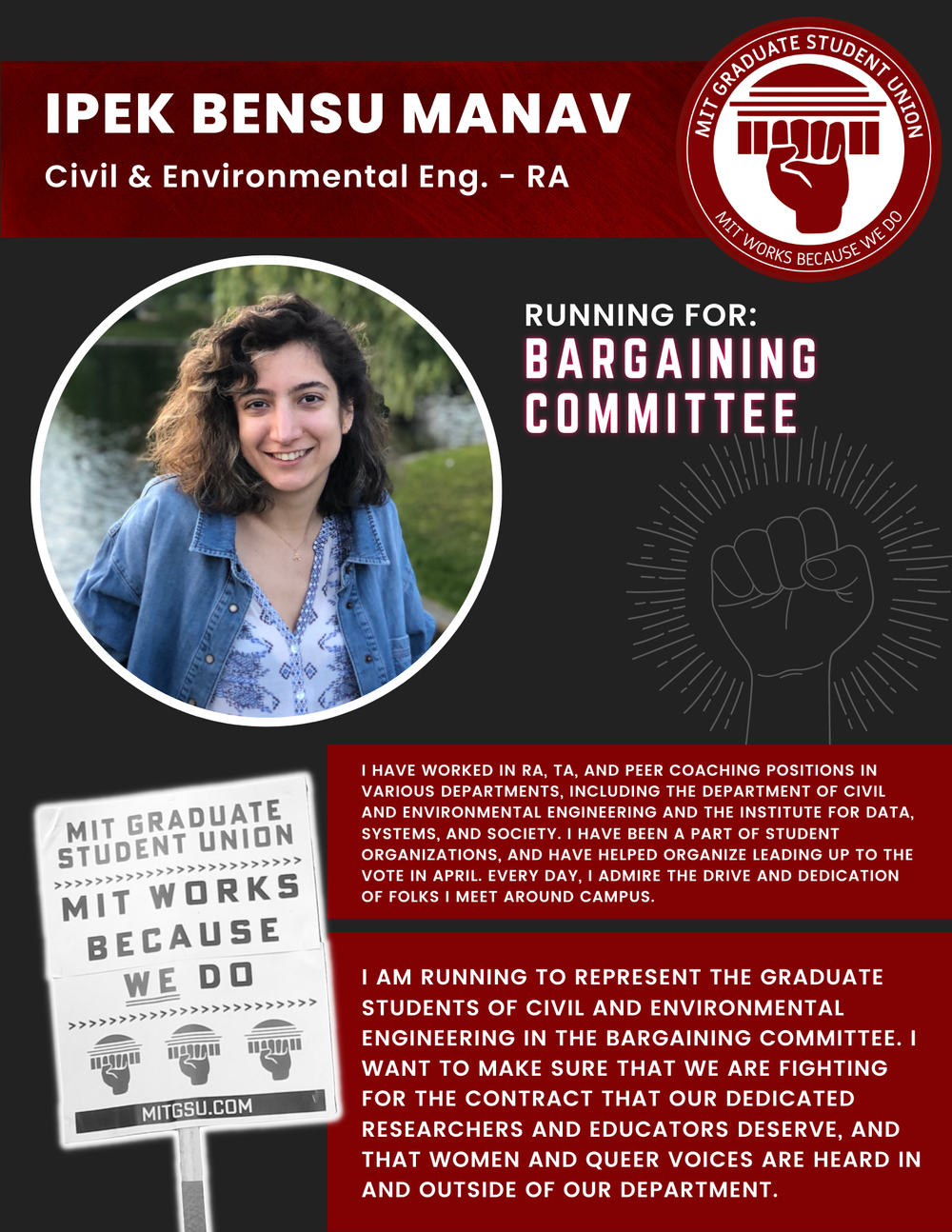  IPEK BENSU MANAV   Civil &amp; Environmental Eng. - RA   RUNNING FOR: Bargaining Committee  I HAVE WORKED IN RA, TA, AND PEER COACHING POSITIONS IN VARIOUS DEPARTMENTS, INCLUDING THE DEPARTMENT OF CIVIL AND ENVIRONMENTAL ENGINEERING AND THE INSTITUT