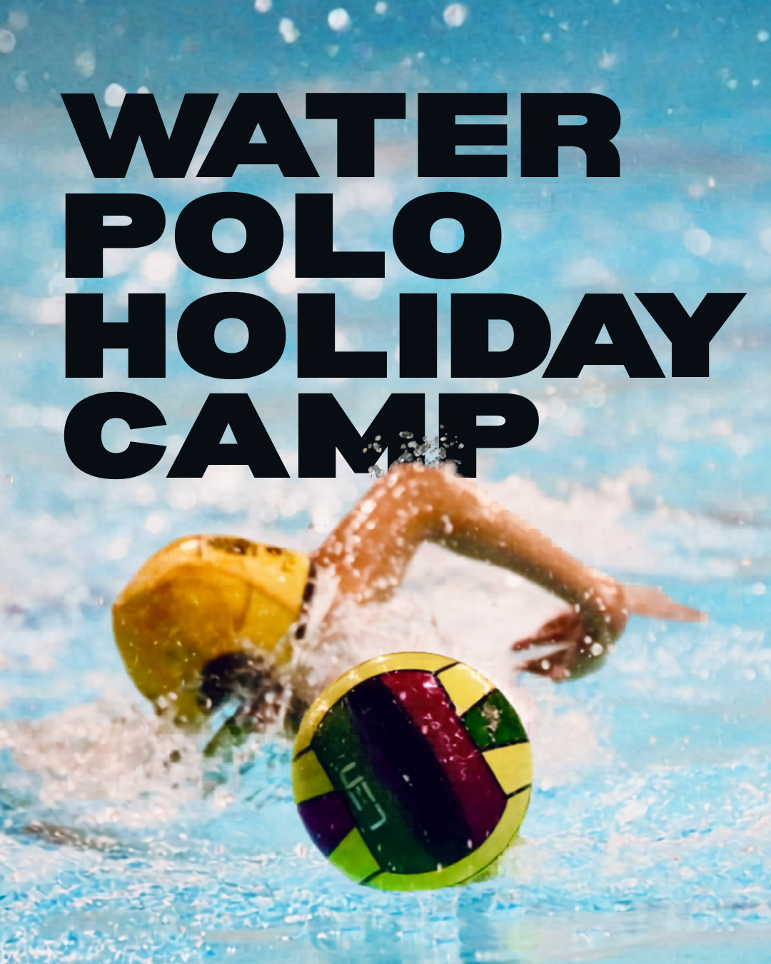 A person playing water polo, with text indicating an event called 'Water Polo Holiday Camp' overlaid on the image.