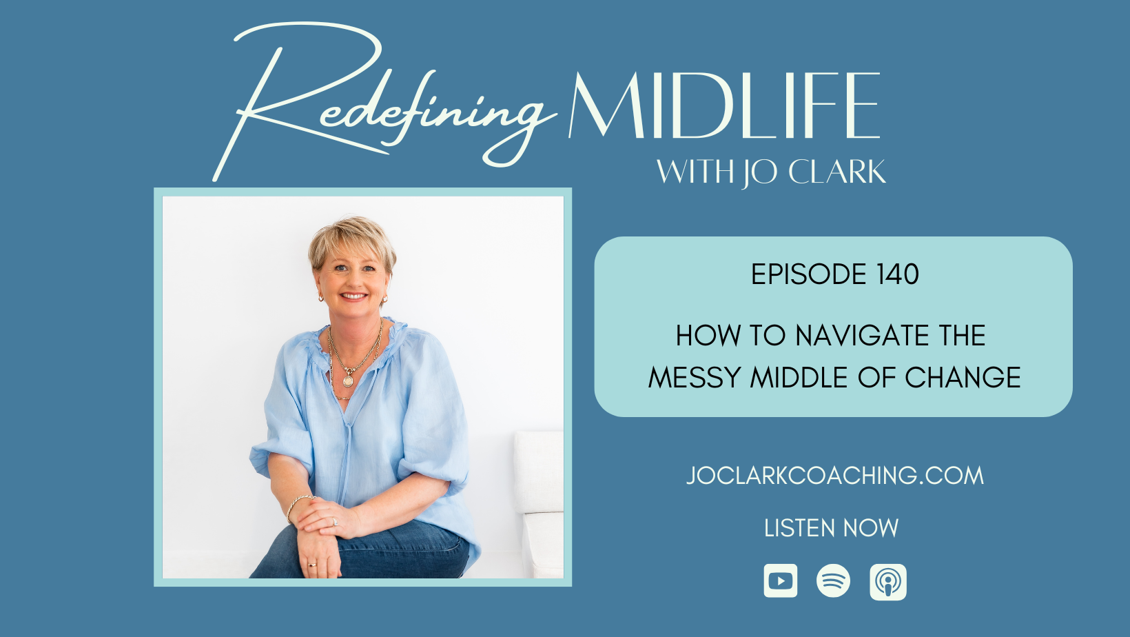 How to Navigate The Messy Middle of Change with Jo Clark