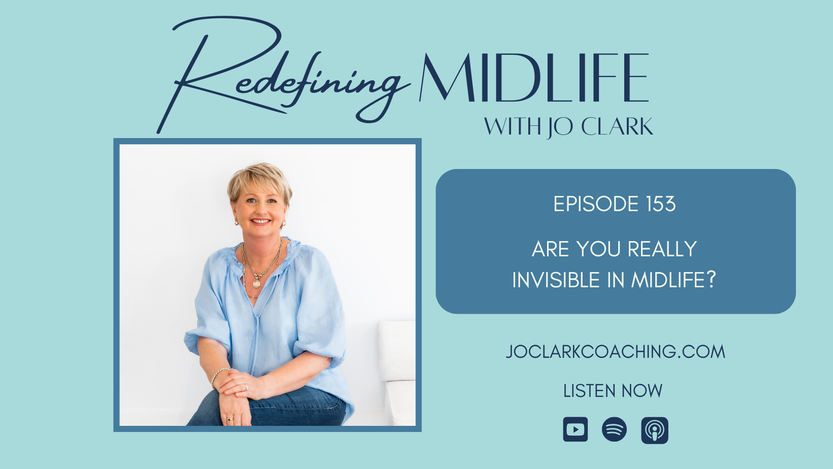 Are You Really Invisible In Midlife? with Jo Clark