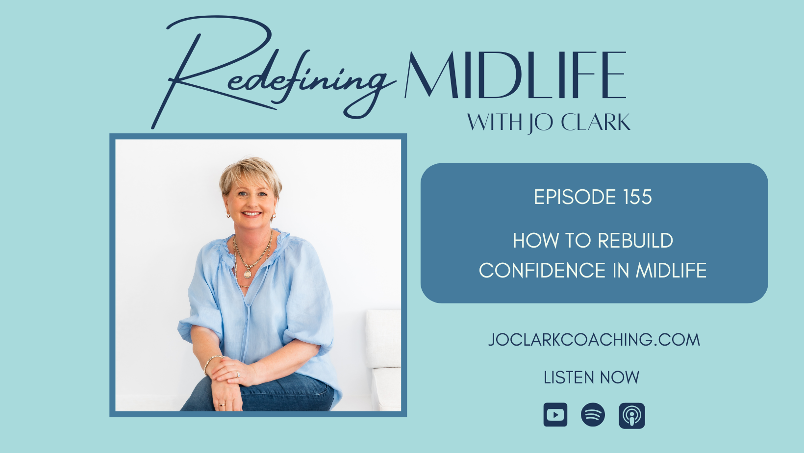 How To Rebuild Confidence In Midlife with Jo Clark